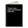 Time I Was Right And Nobody Listened 160 Blank Pages Spiral Notebook Coworker Appreciation Gifts Funny Sarcastic Notebook Gifts